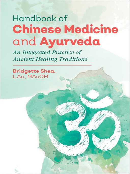 Title details for Handbook of Chinese Medicine and Ayurveda by Bridgette Shea - Wait list